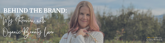 Behind the Brand: My Interview with Organic Beauty Lover