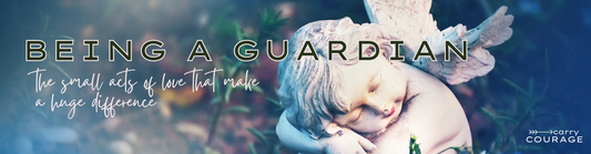 Being a Guardian: The Small Acts of Love That Make a Huge Difference
