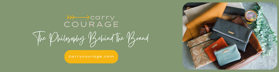 Carry Courage: The Philosophy Behind the Brand