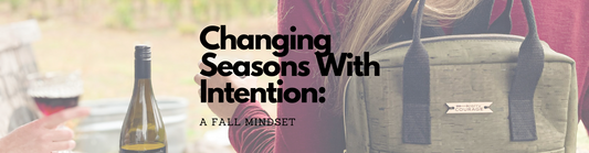 Changing seasons with intention: a fall mindset